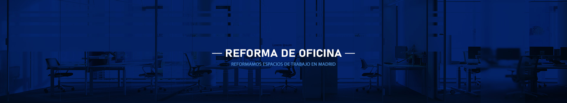 Reformas de oficinas en Madrid. Reformas integrales de espacios de trabajo